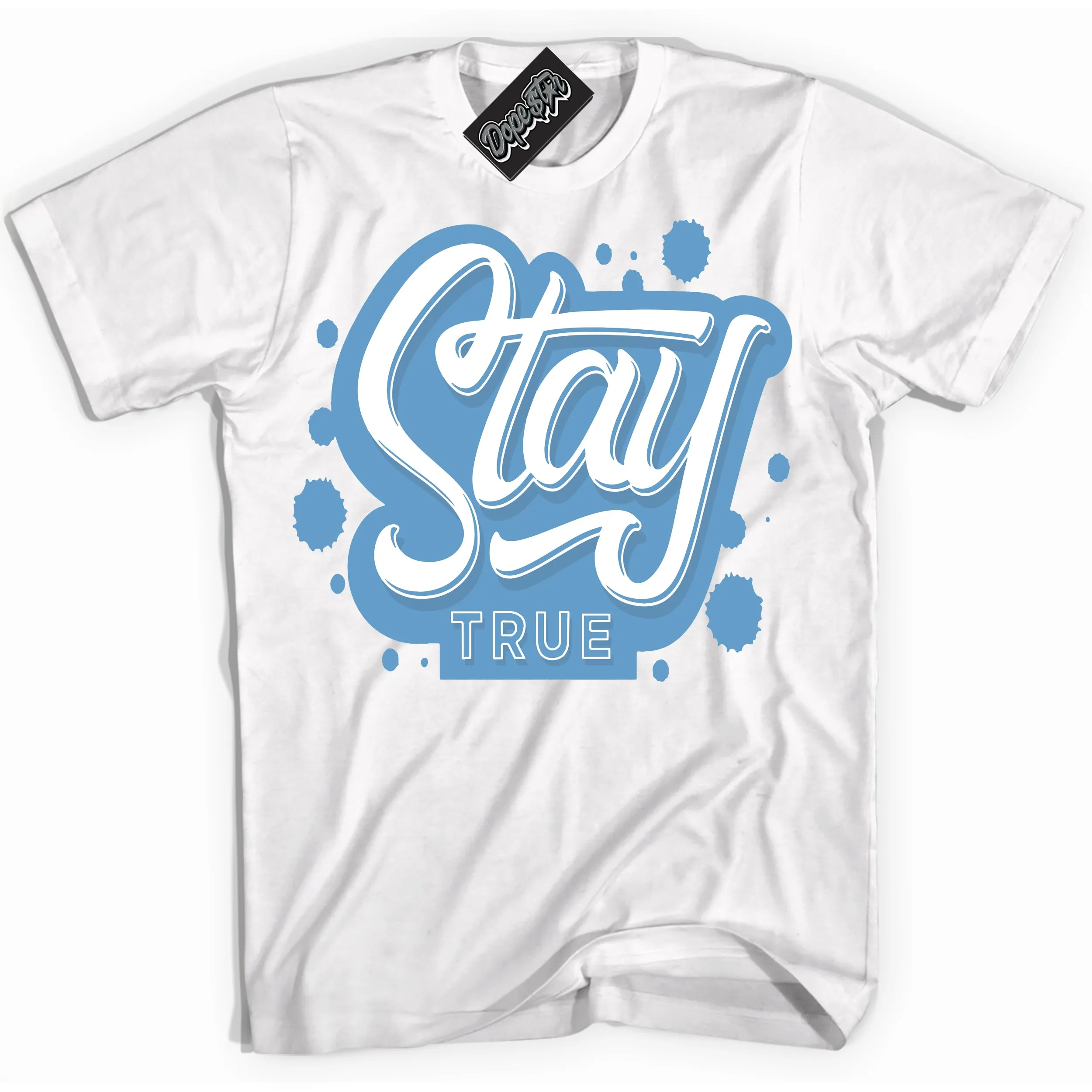Legend Blue 1s Sneaker Shirt Stay True Graphic