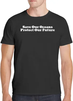 Save Our Oceans Protect Our Future - Men's Soft Comfortable Short Sleeve T-Shirt CP05