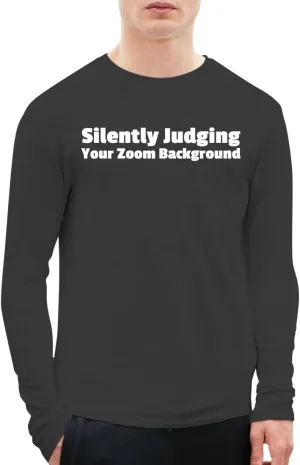 Silently Judging Your Zoom Background - A Soft & Comfortable Men's Long Sleeve T-Shirt CP05 Black